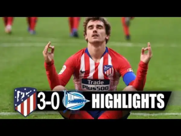 Video: Atletico Madrid vs Deportivo Alavés 3-0 8/12/2018